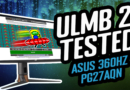 NVIDIA ULMB 2 Tested and Explained on the Asus ROG swift PG27AQN
