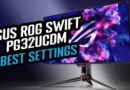 Guide: Best Settings for the Asus ROG Swift PG32UCDM