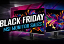 The Best Black Friday Monitor Deals Available for a Massive Range of MSI Monitors