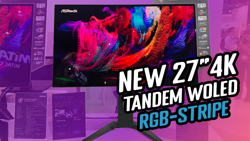 We Found Another New 27″ 4K Glossy Tandem WOLED Monitor at Computex 2026! [ASRock]