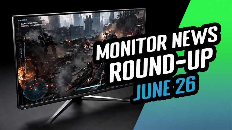 All the Latest Monitor News [Round-up June 2026]