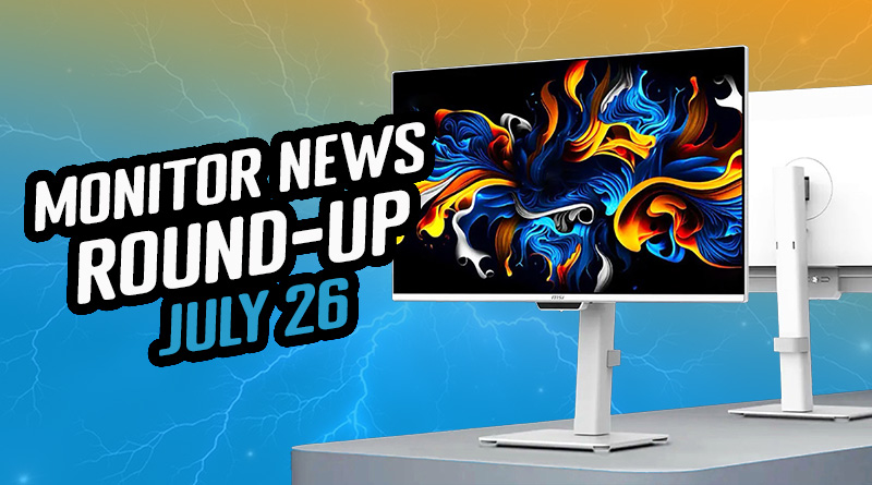 All the Latest Monitor News [Round-up July 2026]