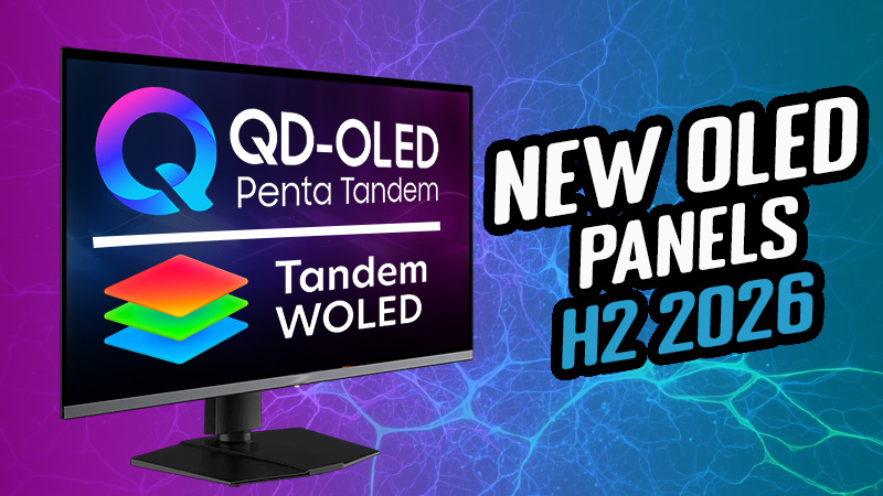 New Sizes, New Specs, New Tech – All the latest OLED panel development news [H2 2026 update]